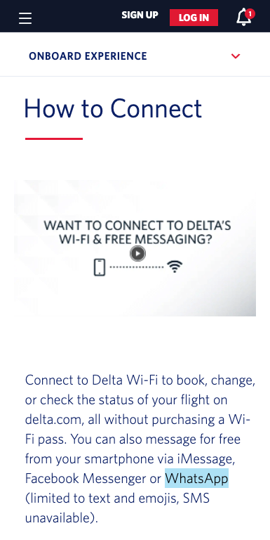Screenshot of Delta site that says &ldquo;Connect to Delta Wi-Fi to book, change, orcheck the status of your flight on delta.com, all without purchasing a Wi-Fipass. You can also message for free from your smartphone via iMessage, FacebookMessenger or WhatsApp (limited to text and emojis, SMSunavailable).&rdquo;